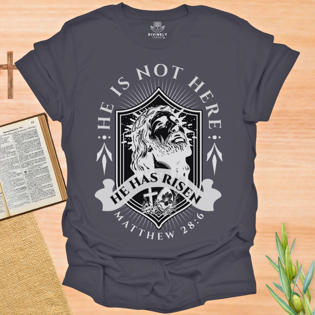 He is Risen T-Shirt