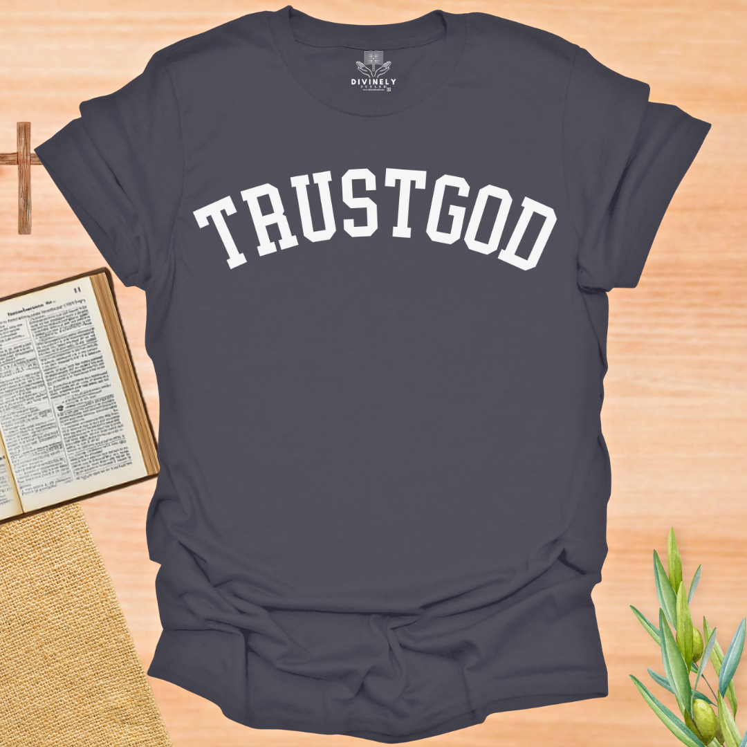 Trust God T-Shirt