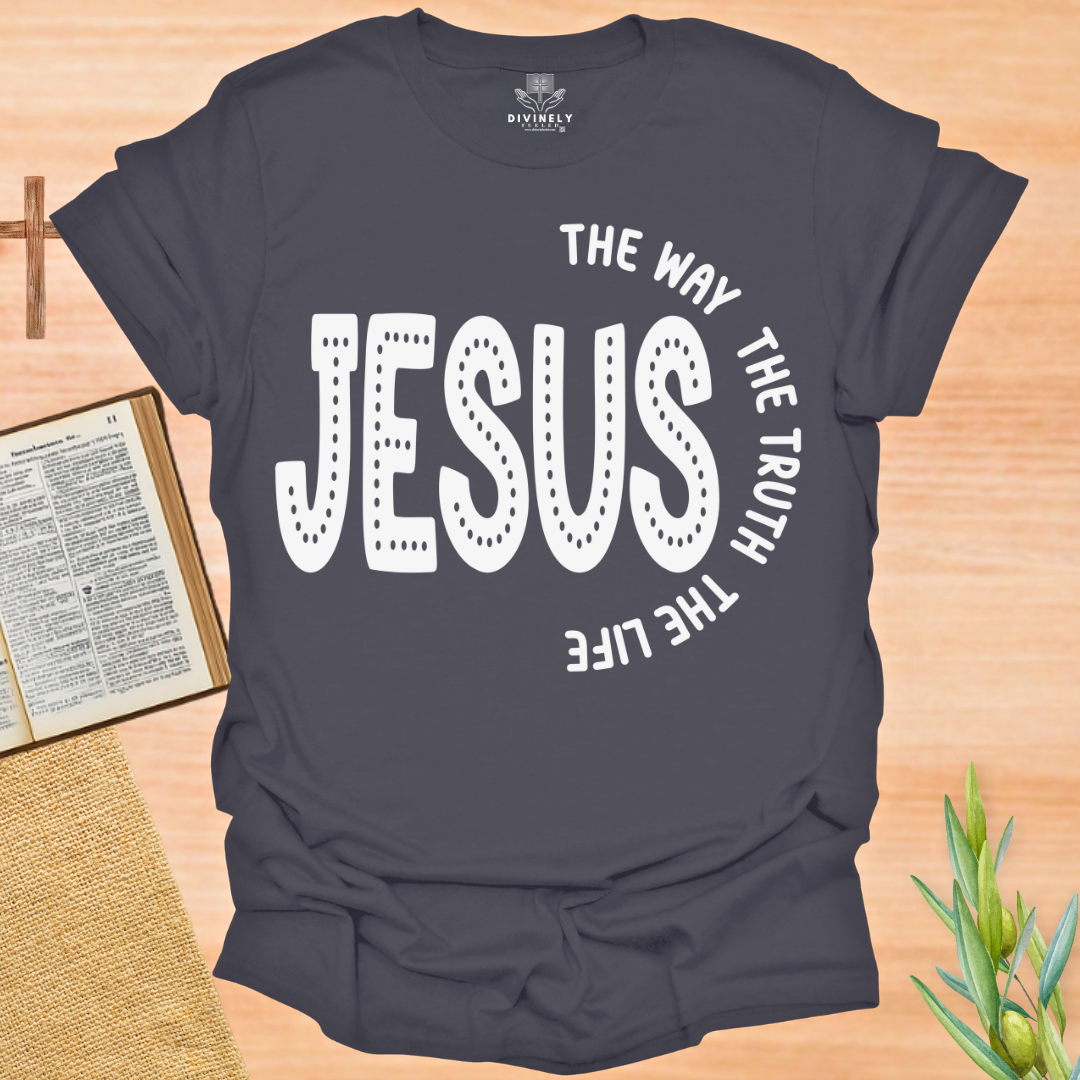 Jesus The Way The Truth The Light T-Shirt