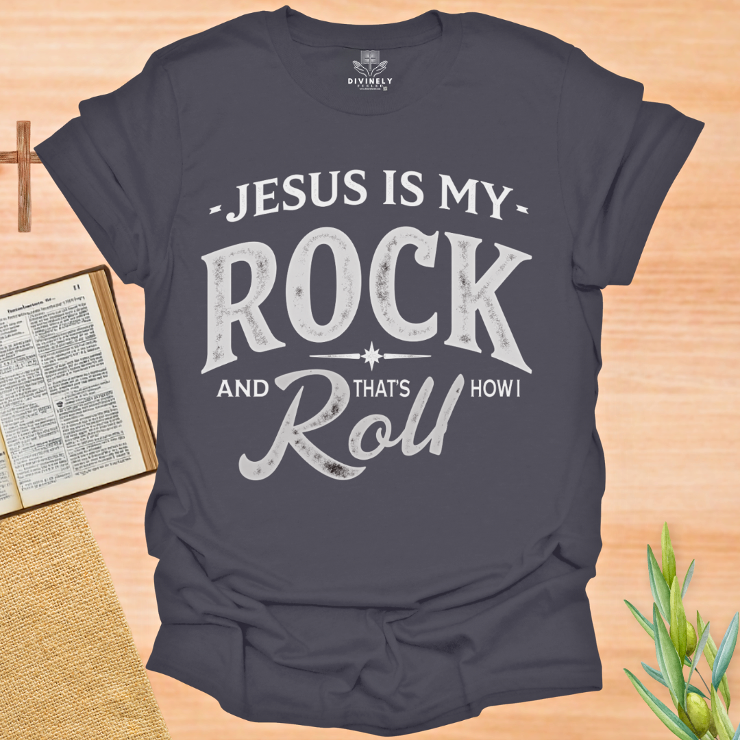 Jesus Is My Rock and That's How I Roll Unisex T-Shirt