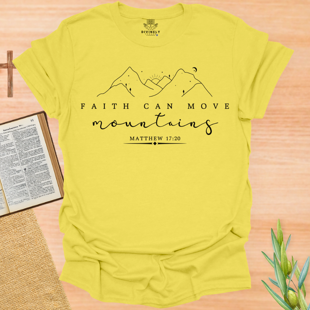 Faith Can Move Mountains Unisex T-Shirt