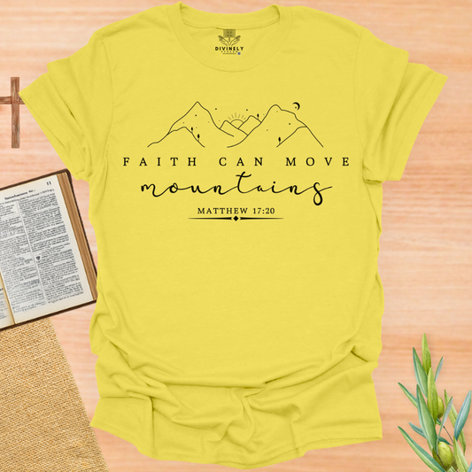Faith Can Move Mountains Unisex T-Shirt