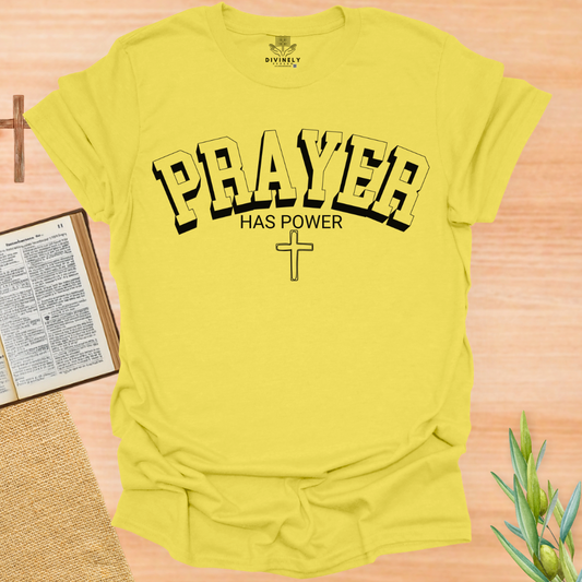 Prayer Has Power Unisex T-Shirt