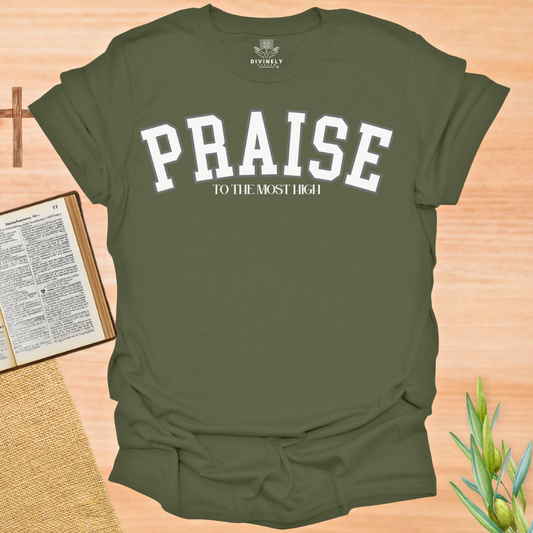 Praise to The Most High T-Shirt