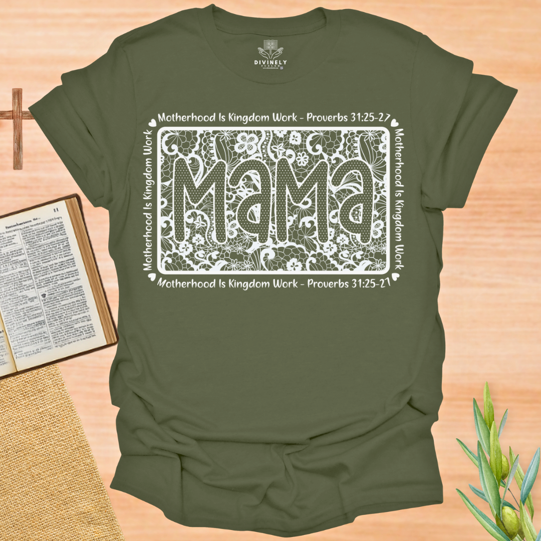 Motherhood is Kingdom Work T-Shirt