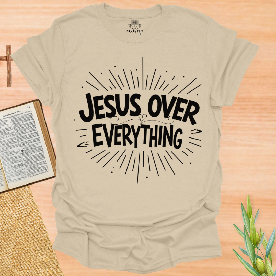 Jesus Over Everything T-Shirt