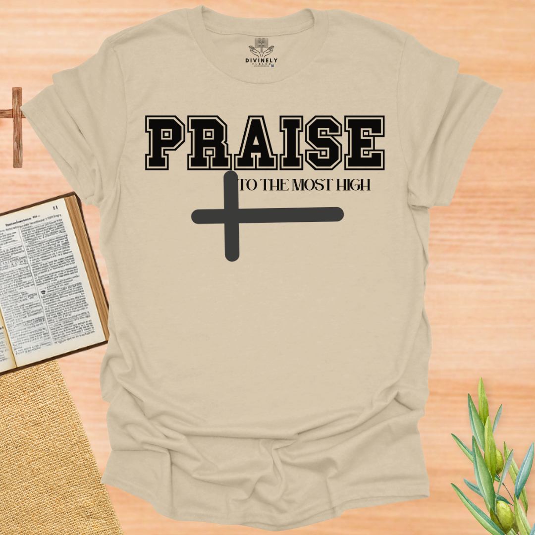 Praise to The Most High Cross T-Shirt