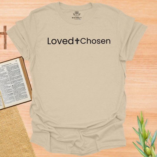 Loved And Chosen Unisex T-Shirt