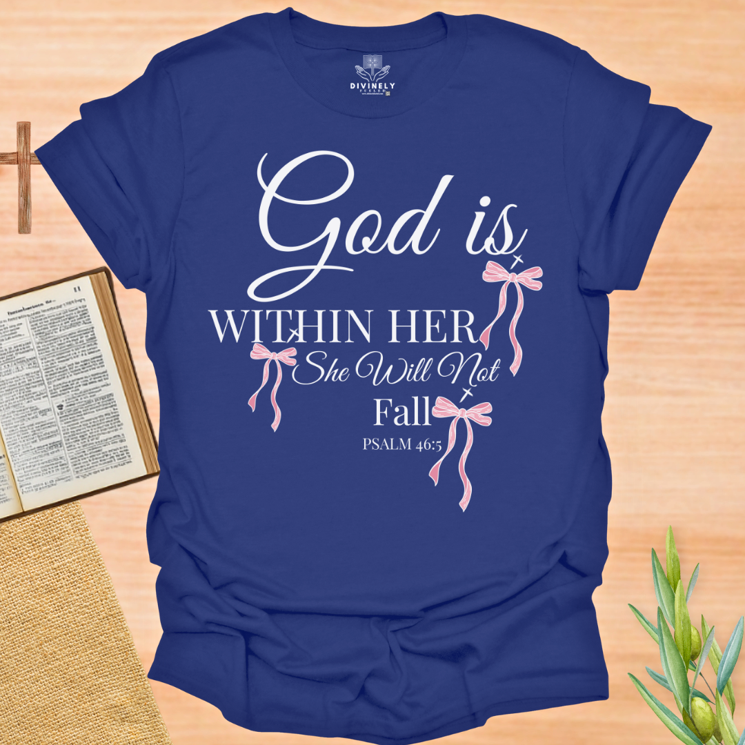 God Is Within Her T-Shirt