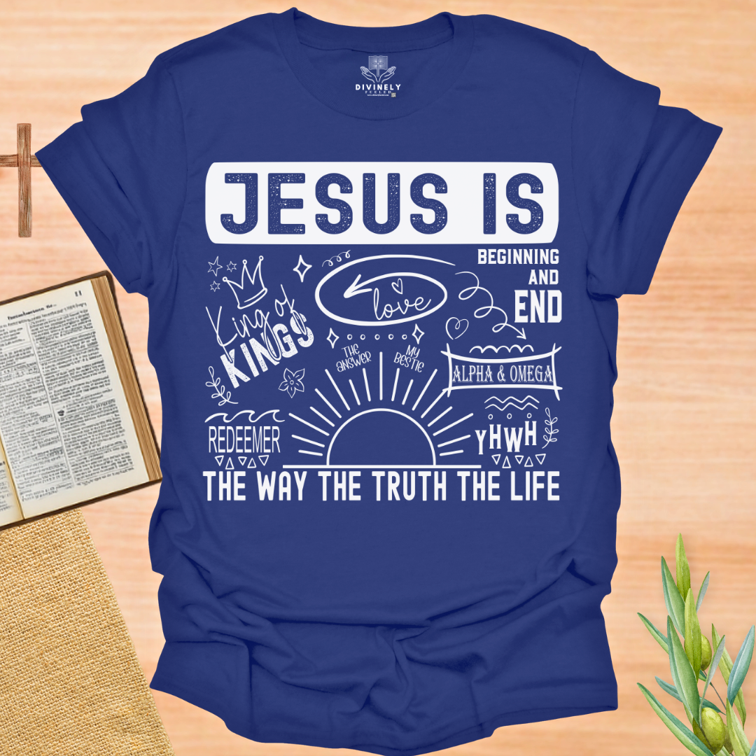 Jesus Is T-Shirt