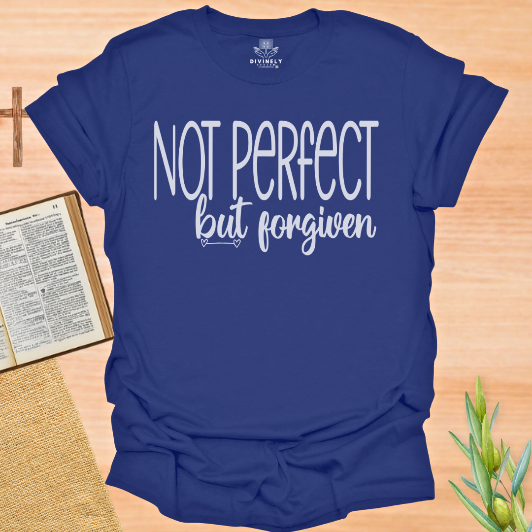 Not Perfect But Forgiven T-Shirt