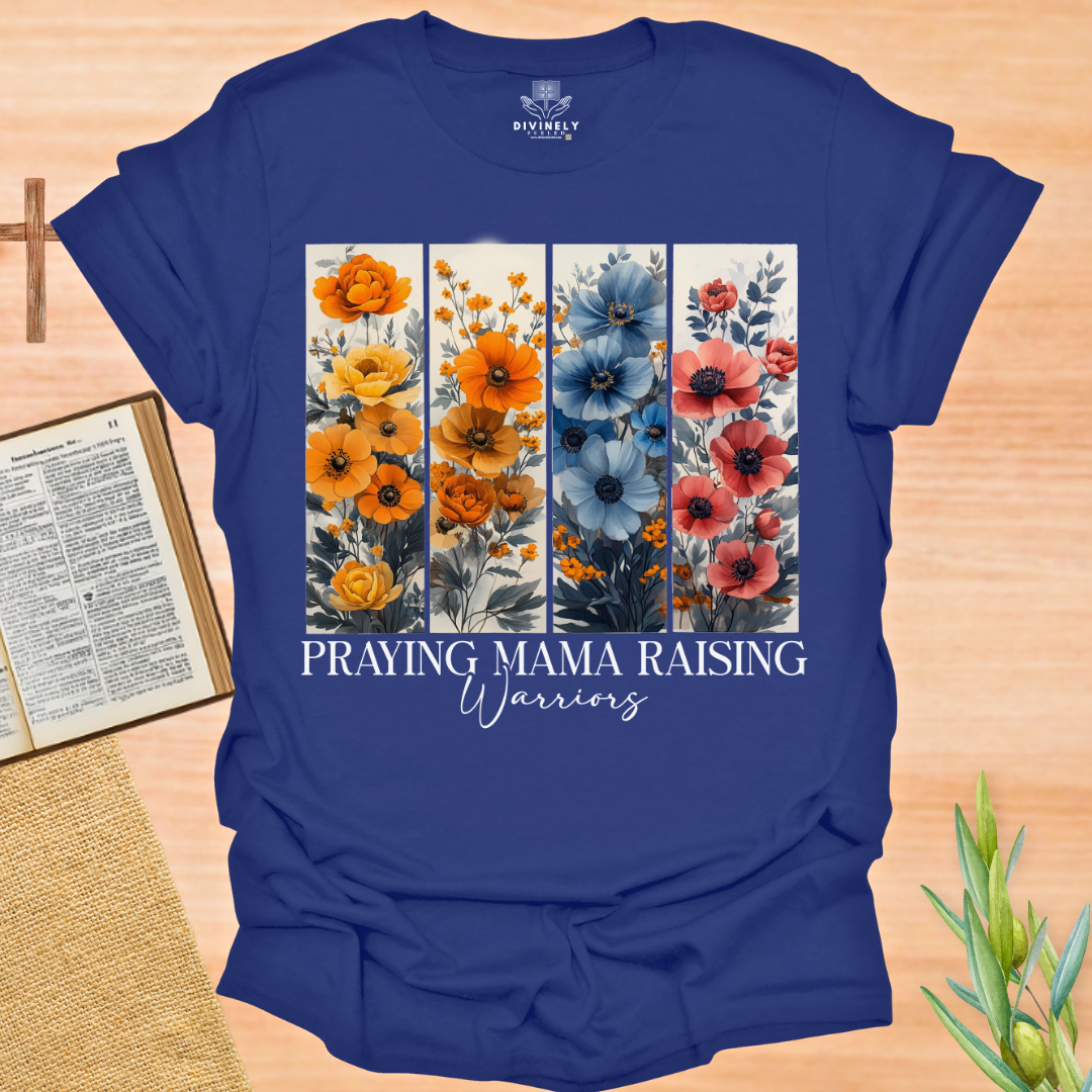 Praying Mama Raising Warriors T-Shirt