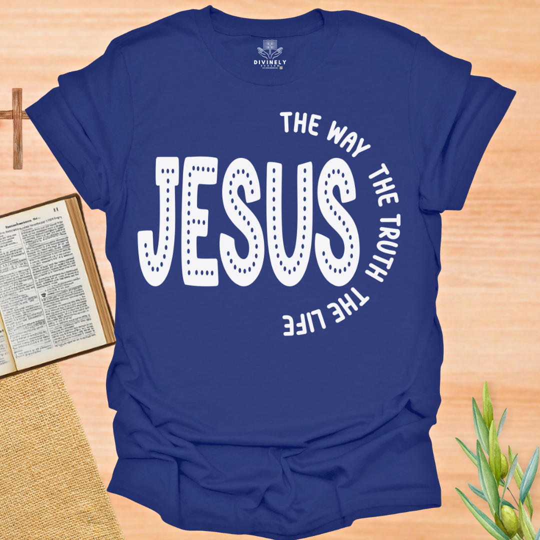 Jesus The Way The Truth The Light T-Shirt