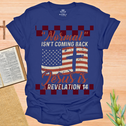 Normal Isn't Coming Back Jesus Is Retro T-Shirt