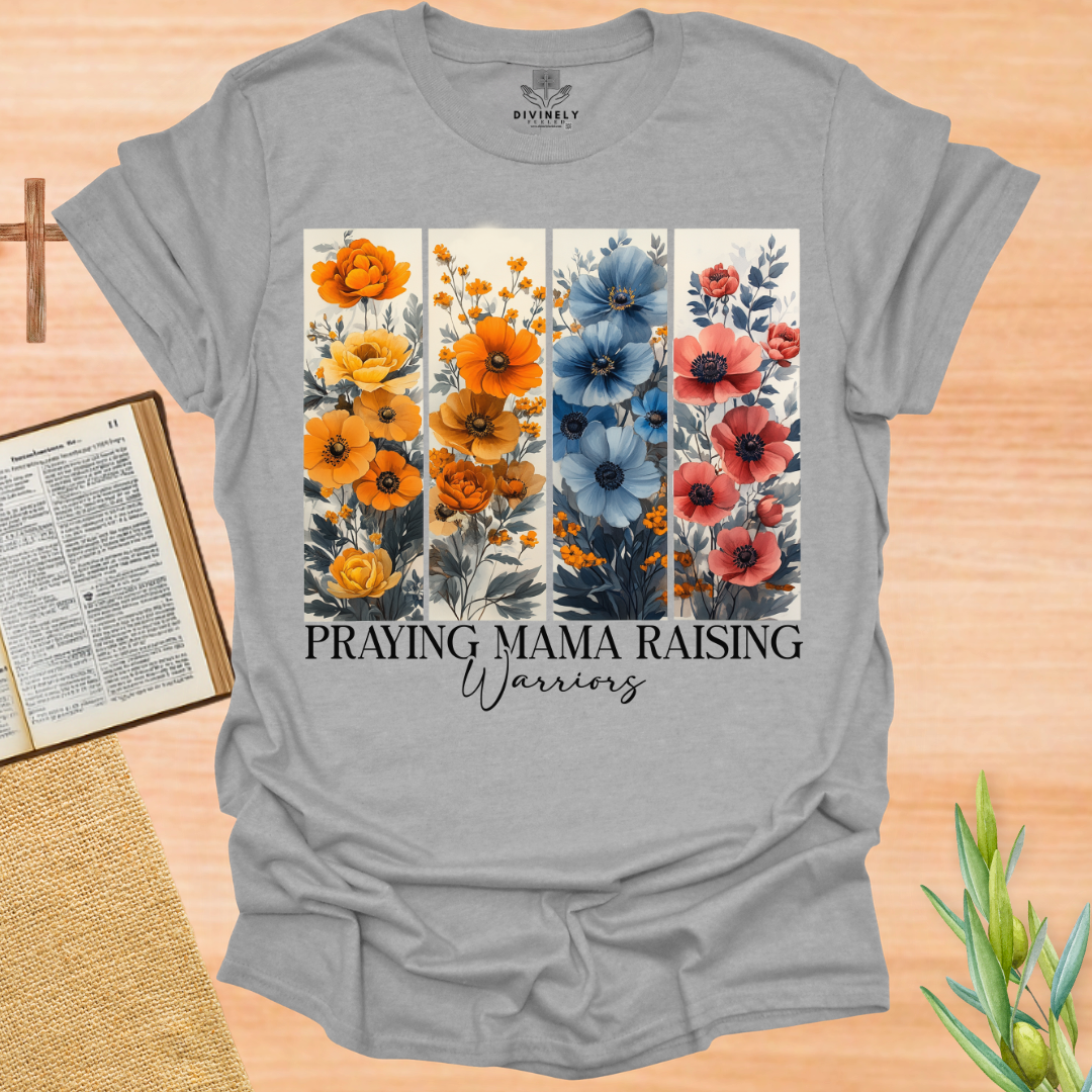 Praying Mama Raising Warriors T-Shirt