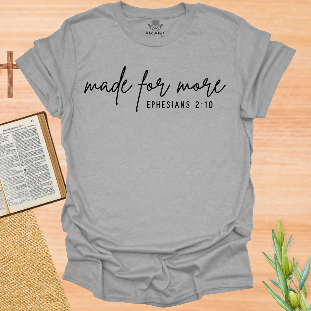 Made For More T-Shirt