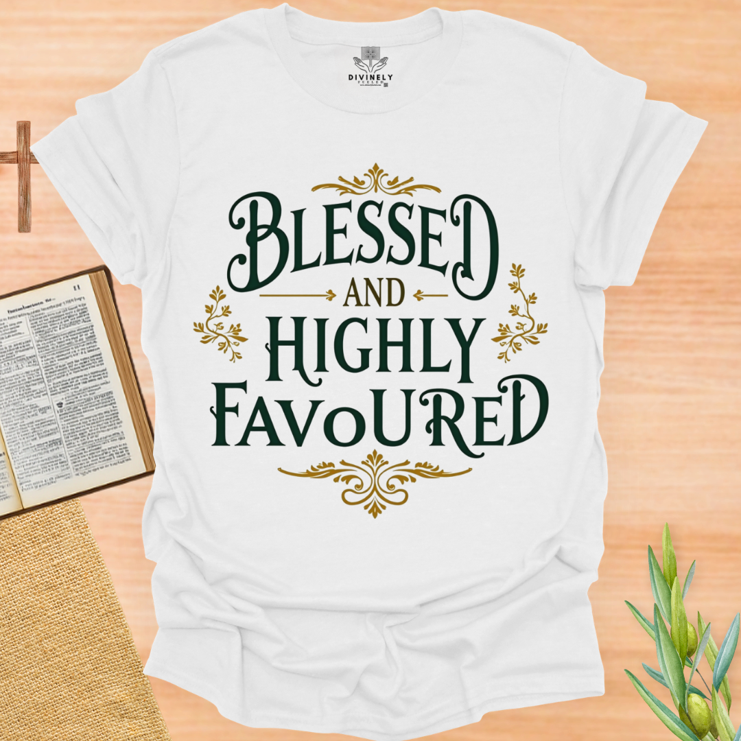 Blessed And Highly Favoured Unisex T-Shirt