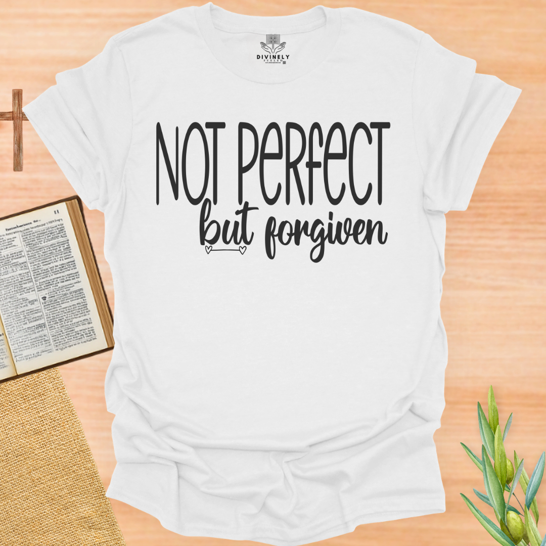 Not Perfect But Forgiven T-Shirt